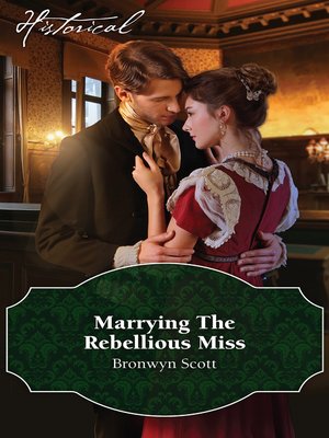 cover image of Marrying the Rebellious Miss